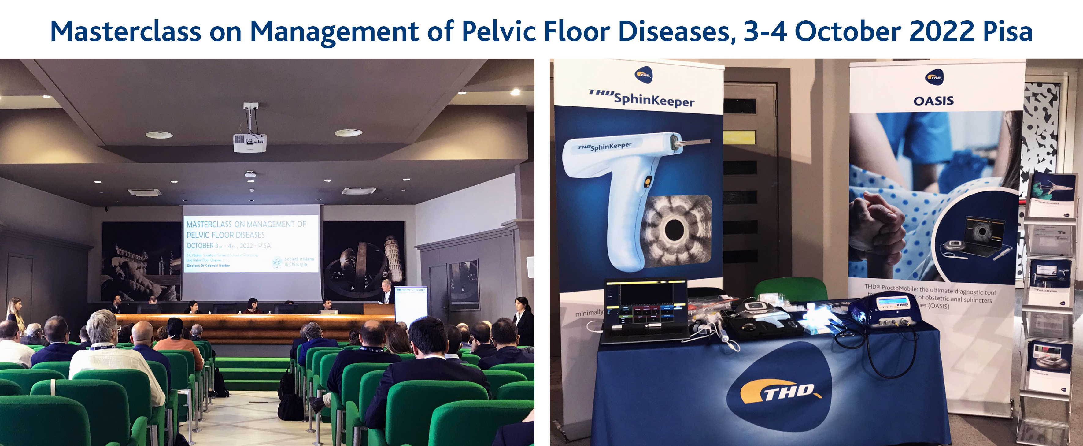 On 3-4 October THD was in Pisa to participate in the Masterclass on Management of Pelvic Floor Diseases.